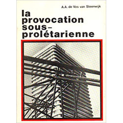 LA PROVOCATION SOUS-PROLETARIENNE