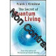 The Secret Of Quantum Living