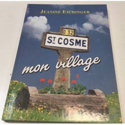 Saint-Cosme : Mon village