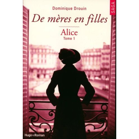 De mères en filles Tome I Alice