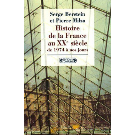 Histoire de la France au XXe siècle : Tome 5 De 1974 à nos jours