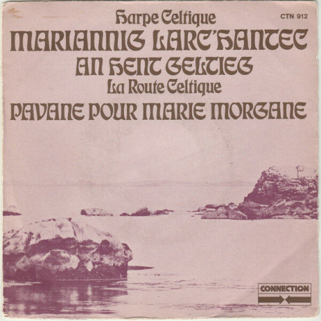 An Hent Geltieg (La Route Celtique) / Pavane Pour Marie Morgane