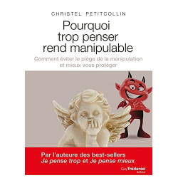 Pourquoi trop penser rend manipulable - Protégez vtre mental de...