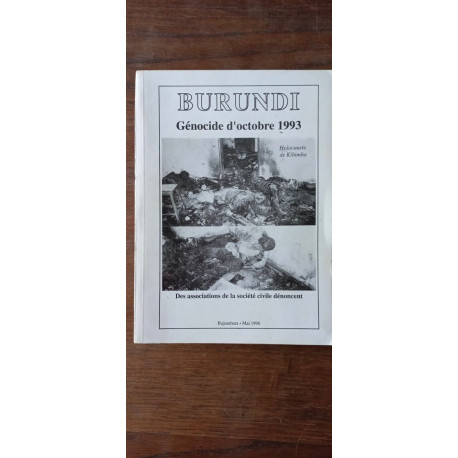 Burundi Génocide d'octobre 1993 Holocauste de Kibimba bujumbura...