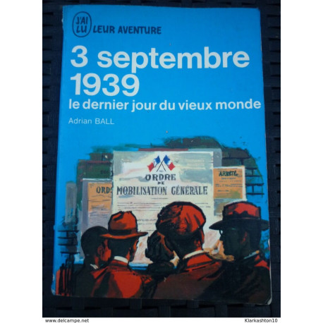 3 Septembre 1939 le dernier jour