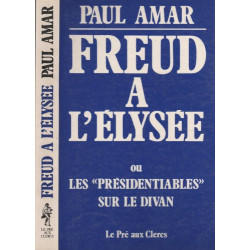 Freud a l'elysee ou les "presidentiables" sur le divan