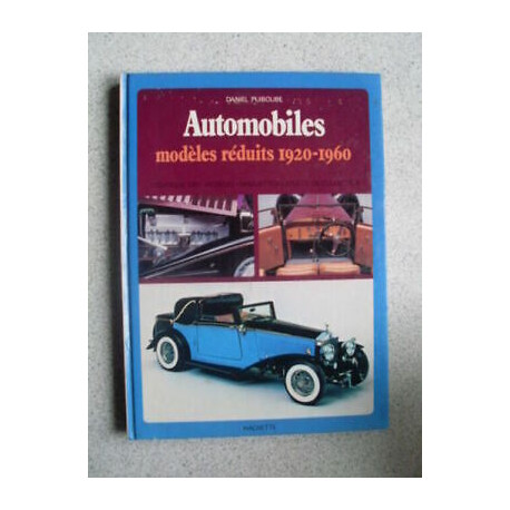 Automobiles modèles réduits 1920 1960 1980