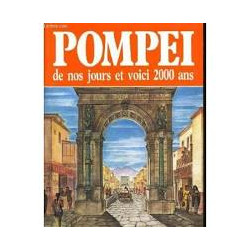 POMPEI DE NOS JOURS ET VOICI 2000 ANS