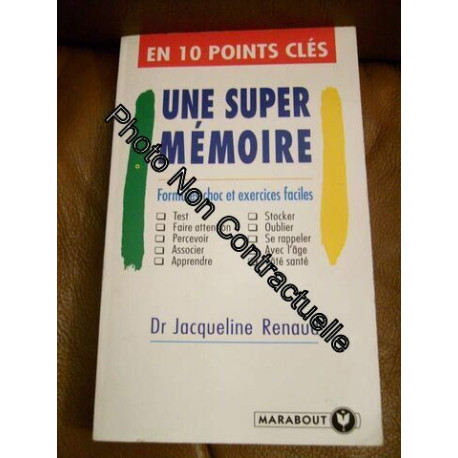 Une Super-Mémoire - En 10 Points Clés