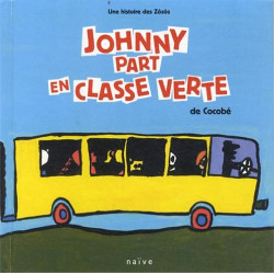 Les Zôzôs : Johnny part en classe verte