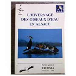 L'HIVERNAGE DES OISEAUX D'EAU EN ALSACE VOLUME 18 NUMERO SPECIAL...