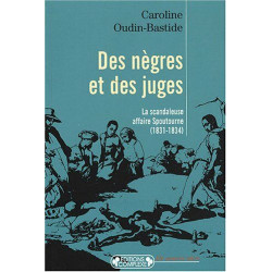 Des nègres et des juges : La scandaleuse affaire Spoutourne...