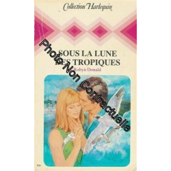 Sous la lune des tropiques : Collection : Harlequin collection n° 308