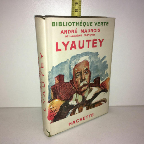 André Maurois LYAUTEY Bibliothèque verte Emilien Dufour HACHETTE