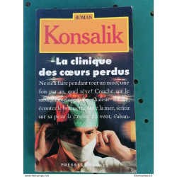 Heinz G. Konsalik - La Clinique des cœurs perdus / Presses Pocket