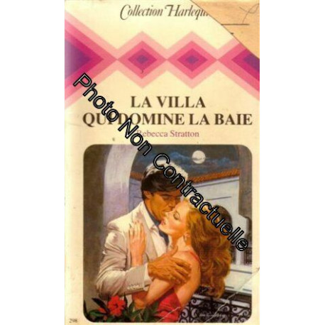 La villa qui domine la baie : Collection : Collection harlequin n° 298