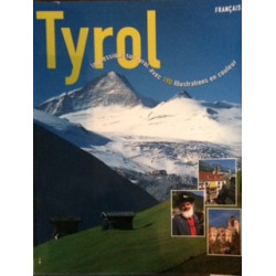 TYROL - IMPRESSIONS SUR TYROL AVEC 190 ILLUSTRATIONS EN COULEUR