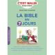 La Bible en 7 jours c'est malin : 7 jours pour comprendre ce texte...