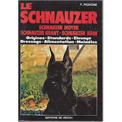 Le schnauzer - Schnauzer moyen schnauzer géant schnauzer nain