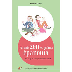 Parents zen et enfants épanouis : Les bienfaits de la parentalité...