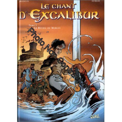 Le Chant d'Excalibur tome 1 : Le Réveil de Merlin