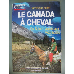 Le Canada à cheval - du Saint Laurent aux Rocheuses