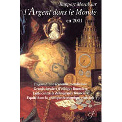 Rapport moral sur l'argent dans le monde 2001