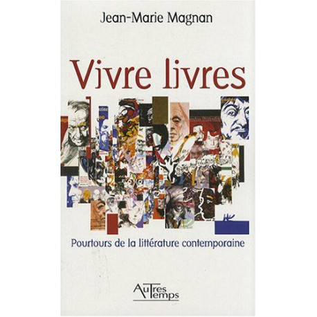 Vivre livres : Pourtours de la littérature contemporaine