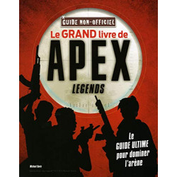 Le grand livre de Apex Legends non officiel