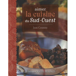 Aimer la cuisine du Sud-Ouest