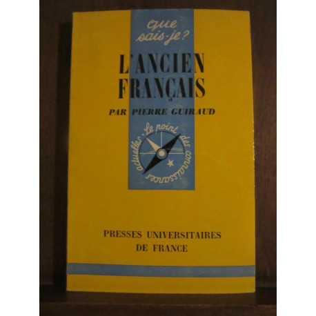 Que sais-je L'ancien françaispresses Universitaires de France