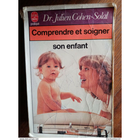 Comprender et soigner son enfant