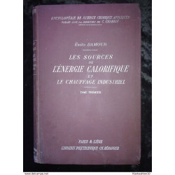 Les sources de l'énergie calorifique et le chauffage indutriel...