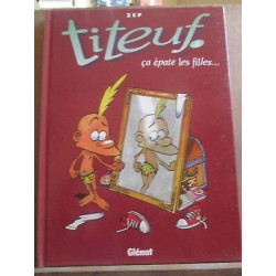 zep Titeuf 3 ça épate les filles glénat