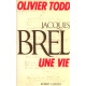 Jacques Brel Une vie