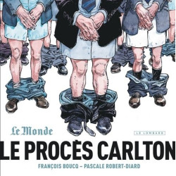 Le Procès Carlton - tome 1 - Le Procès Carlton