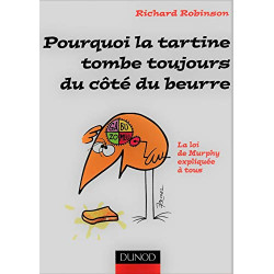 Pourquoi la tartine tombe toujours du coté du beurre