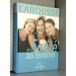 Larousse de la santé au féminin