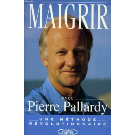 Maigrir avec pierre pallardy