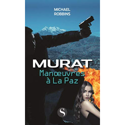 Manoeuvres à la Paz: Murat