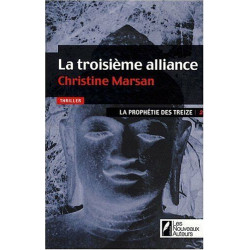 La prophétie des Treize. Tome 2 : La troisième alliance