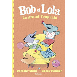 Bob et Lola le Grand Youp'Lala