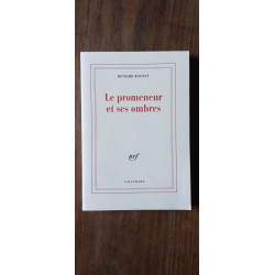 Richard Rognet Le promeneur et ses ombres gallimard