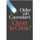 Cloner le Christ