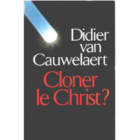 Cloner le Christ