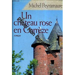 Un château rose en Corrèze