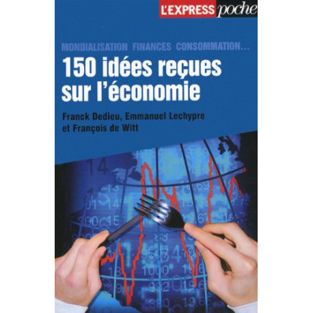 150 idees recues sur l'economi