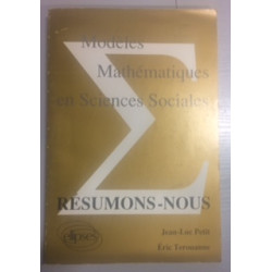 Résumons-nous : modèles mathématiques en sciences sociales