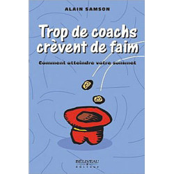 Trop de coachs crèvent de faim