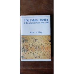 Robert m Utley The Indian Frontier of The West 1846 1890 1984